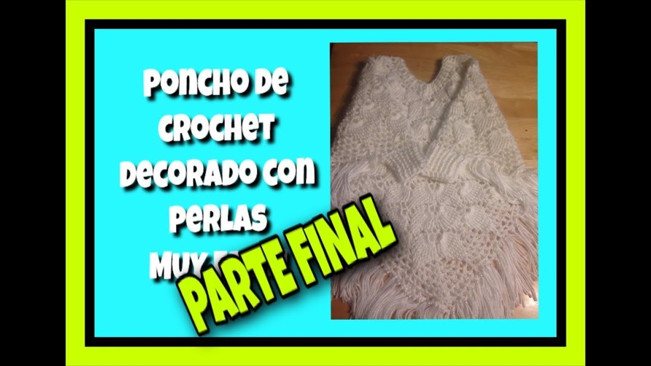 COMO HACER UN PONCHO DE CROCHET PASO A PASO (PARTE FINAL)