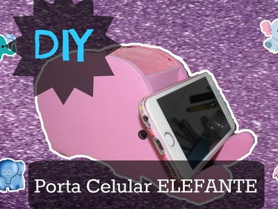 DIY ELEFANTE PORTA CELULAR |Catherin Guio|