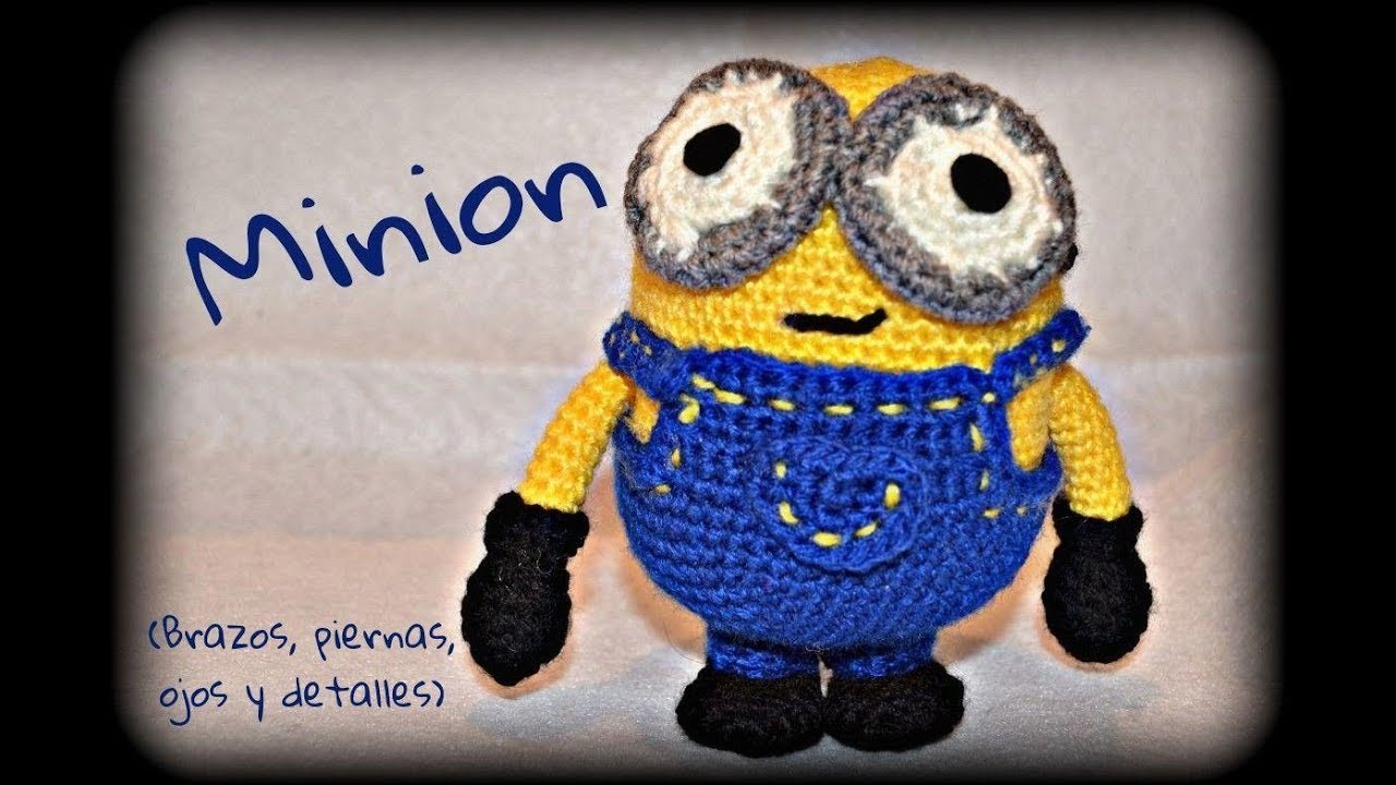 Minion (piernas, brazos, ojos y detalles) || Crochet o ganchillo.