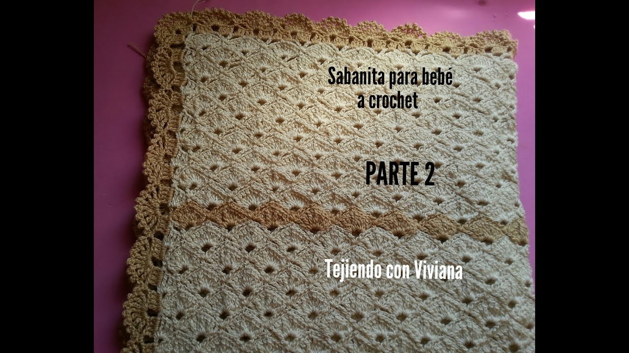 SABANITA O MANTA PARA BEBÉ tejida a gancho crochet PARTE 2 DE 2