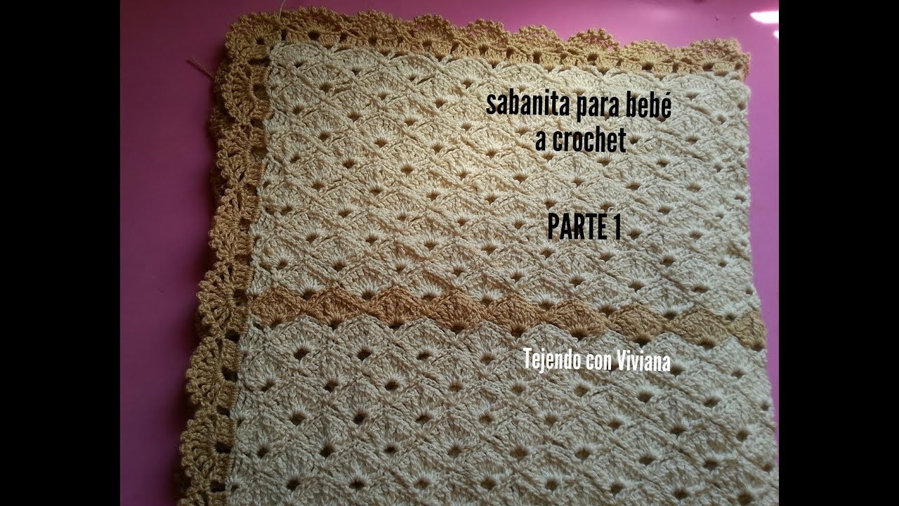 SABANITA O MANTA PARA BEBE tejida a gancho crochet PARTE 1 DE 2
