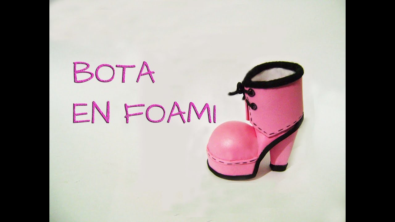 Bota en Foami - Boot in FOMIX