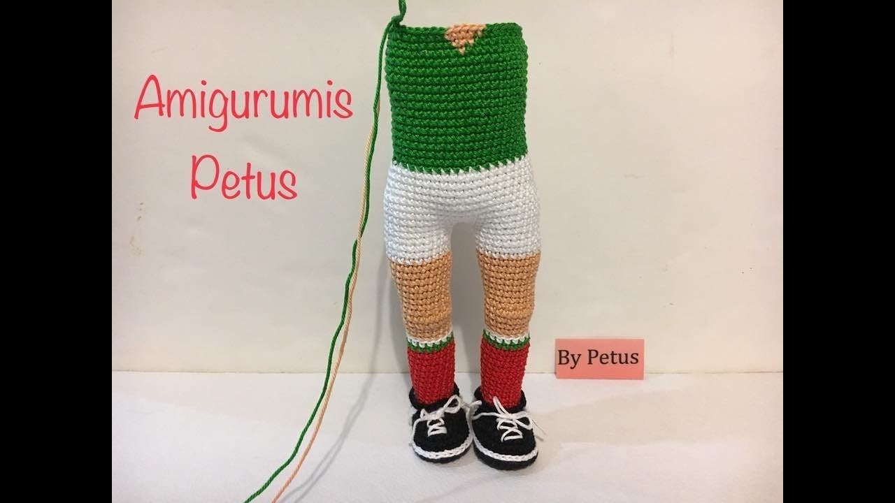 Como tejer la unión de las piernas ( cuerpo) muñeco futbolista amigurumis Petus CUARTA PARTE