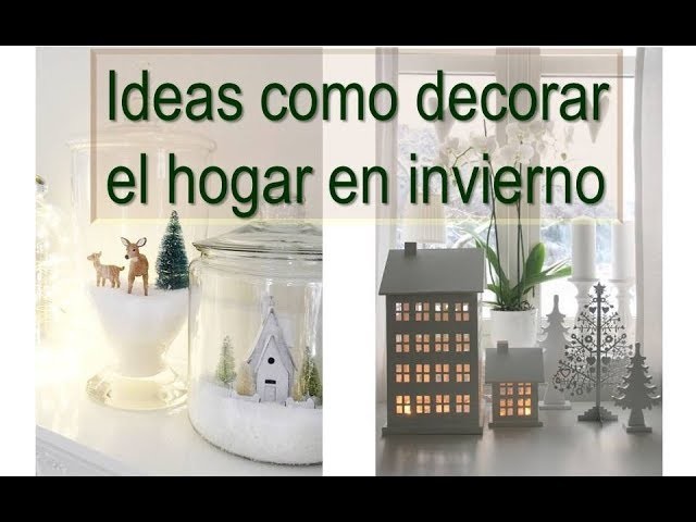Ideas de como decorar el hogar en invierno