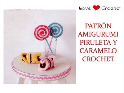 AMIGURUMI piruleta y caramelo a crochet - patrón gratis