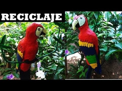 ???????? ???? Como Hacer una Guacamaya con Material Reciclable. How to Make a Macaw with Recyclable Material