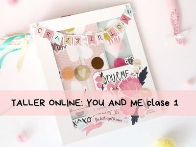 Taller online: you and me clase 1