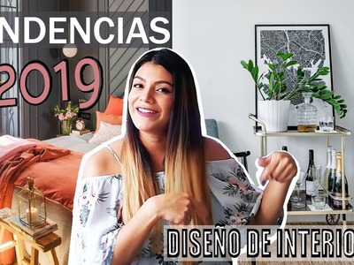 TOP Tendencias 2019 Diseño de Interiores-Decoración  | Ángela Acosta Design