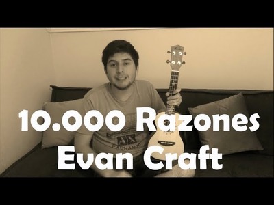 Evan Craft - Diez Mil Razones en UKULELE letra (10,000 reasons) -  Música Cristiana