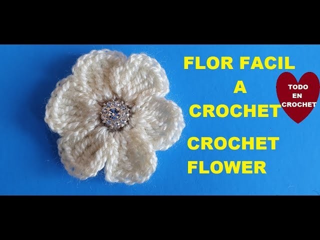 FLOR A CROCHET   FACIL - PASO A PASO *CROCHET FLOWER  ????????????????