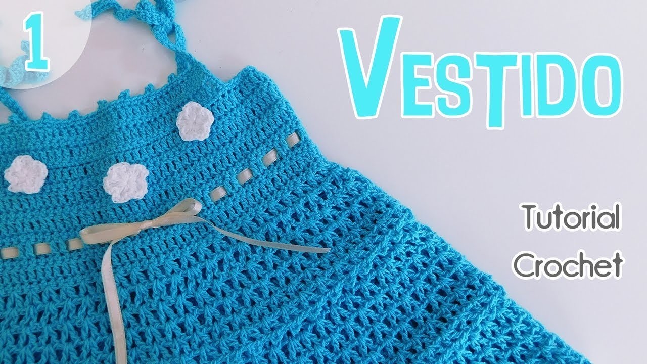 Vestido para bebe tejido a crochet -ganchillo. Crochet paso a paso principiantes. Parte 1