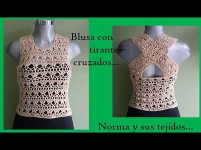 Blusa con Tirantes Cruzados a crochet o ganchillo.fácil y rápida #crochet #blusasnorma #tejidos