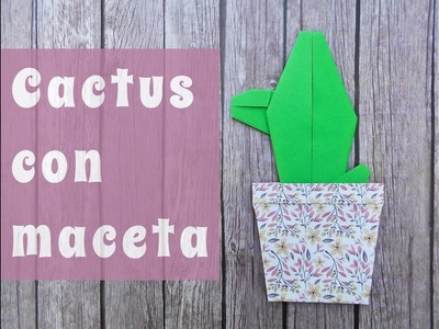 Cactus con maceta de origami
