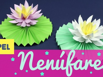 NENÚFARES de PAPEL - ¿Cómo hacer una Flor de loto de Origami paso a paso? UMA MANUALIDADES