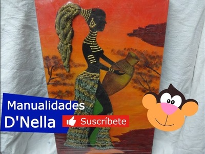Cuadro de Africana con Textura y Gasa Parte 2 By: "Taller Nella 2,019"