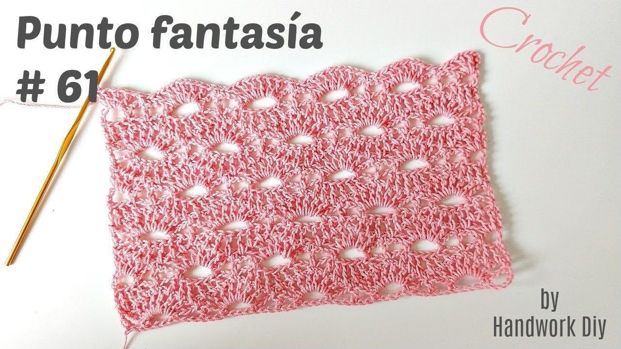 PUNTO FANTASÍA CROCHET # 61 HANDWORK DIY