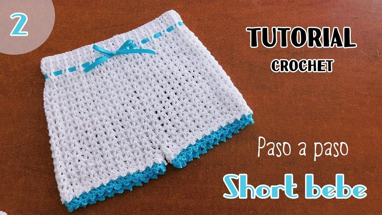 Tutorial paso a paso short o cubrepañal para bebe tejido a crochet - ganchillo Parte 2
