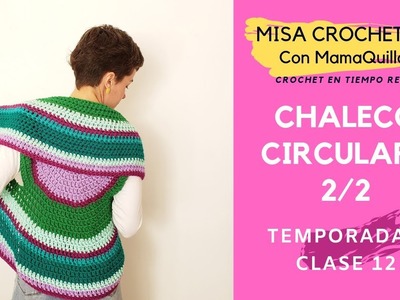 CHALECO CIRCULAR - Parte 2 - Crochet en Tiempo Real con mamaQuilla