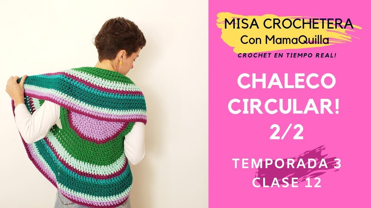 CHALECO CIRCULAR - Parte 2 - Crochet en Tiempo Real con mamaQuilla