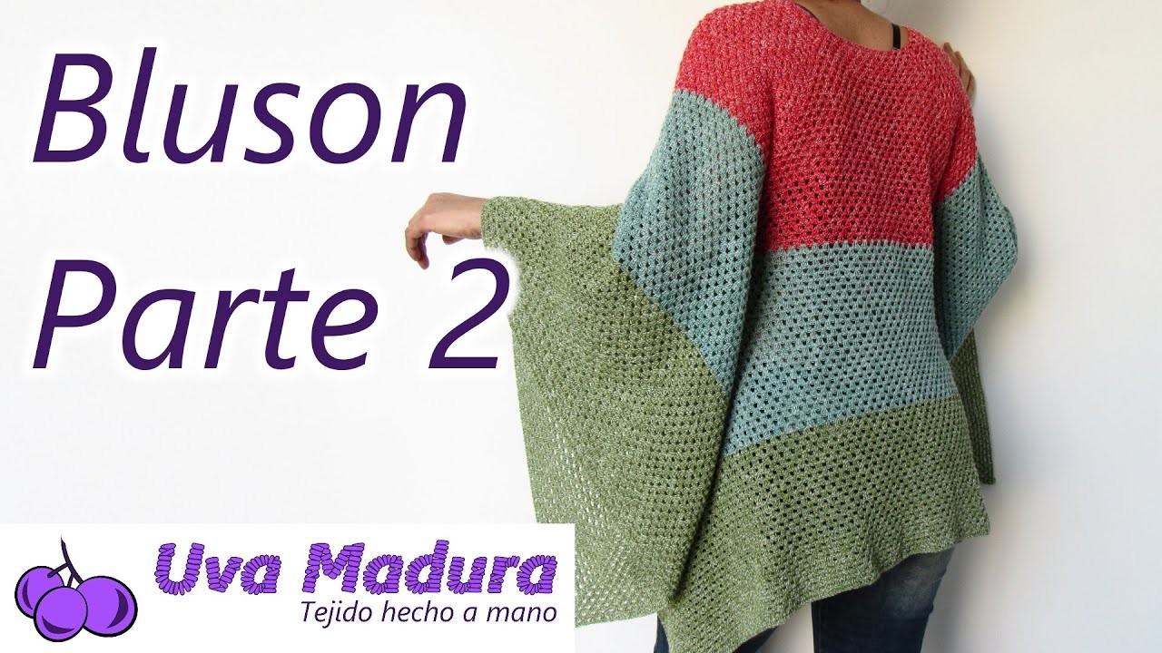 Blusa o Bluson tejido a Crochet Ganchillo  Parte 2 Uva Madura Crochet