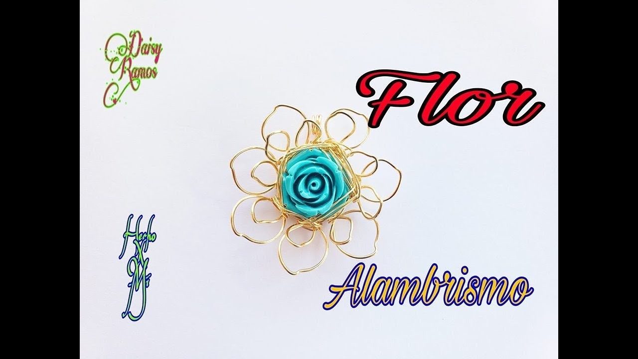 #daisyramosyoutube Flor en Dimenciones, Alambrismo DIY