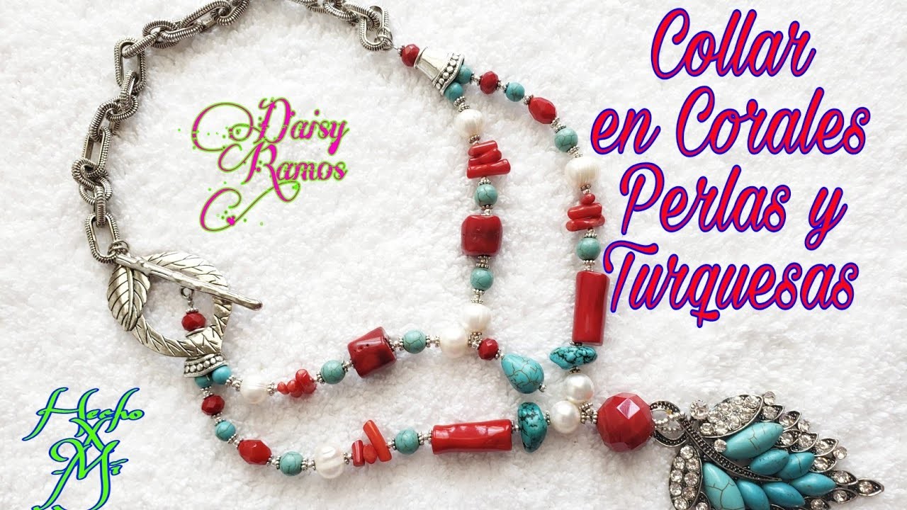 #daisyramosyoutube #cincuentonasbellasyfelices Maxi Collar en Perlas, Corales y Turquesas DIY