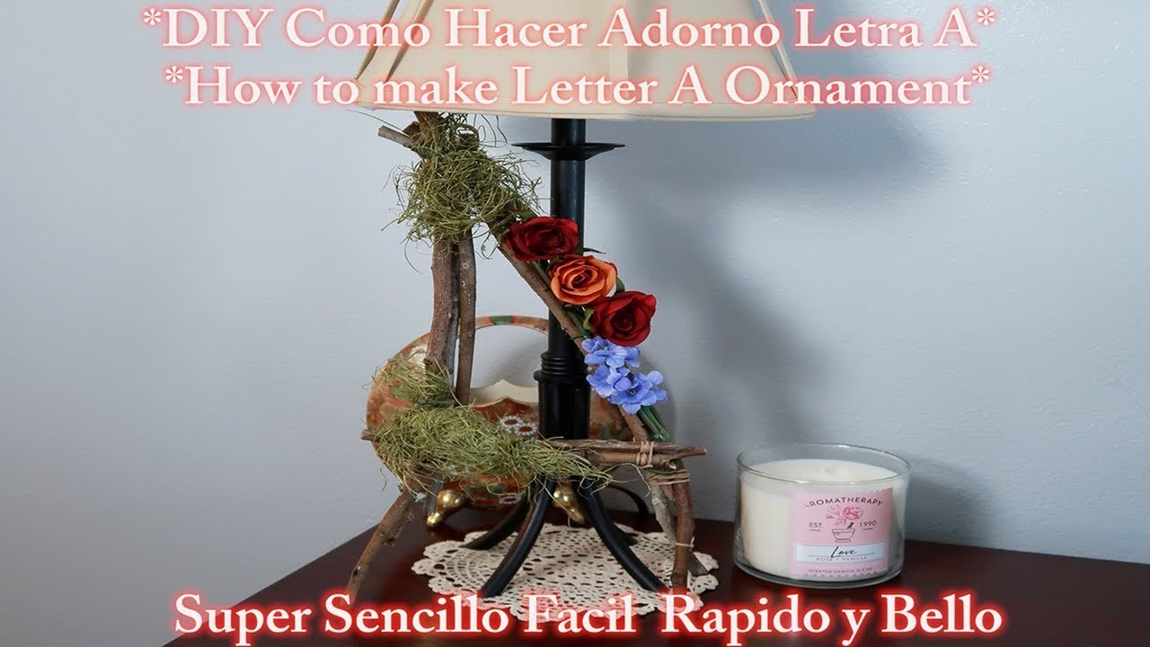 diy-como-hacer-adorno-letra-a-how-to-make-letter-a-decoration