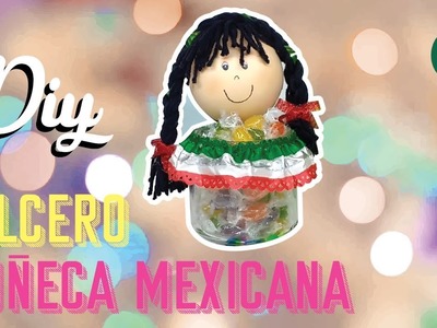 Dulcero o centro de mesa para decorar fiestas patrias. DIY manualidades de muñecas mexicanas