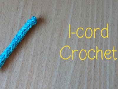 I-Cord Crochet