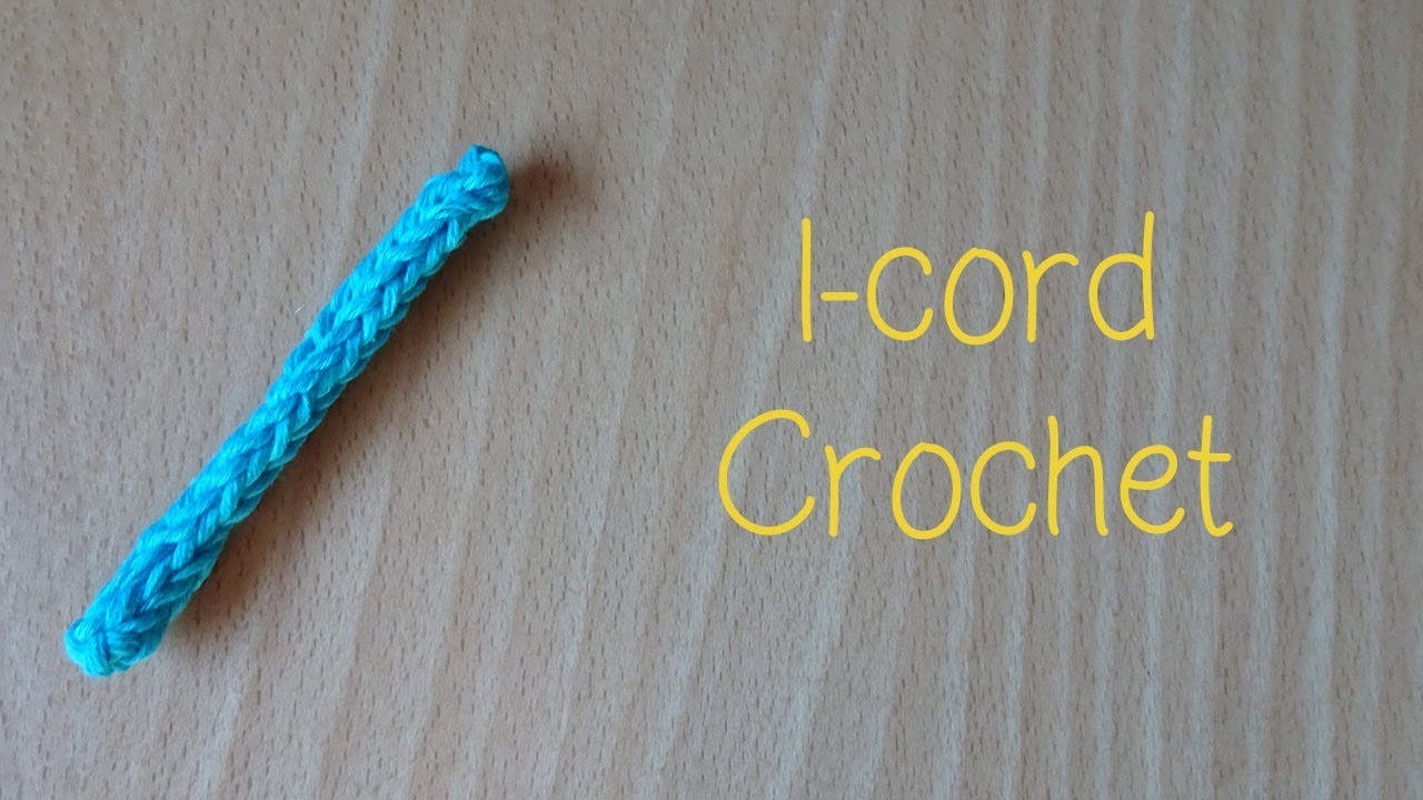 I-Cord Crochet