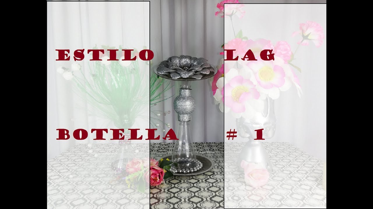 DIY- Decoracion BOTELLAS DE PLASTICO  # 1 - Estilo LAG