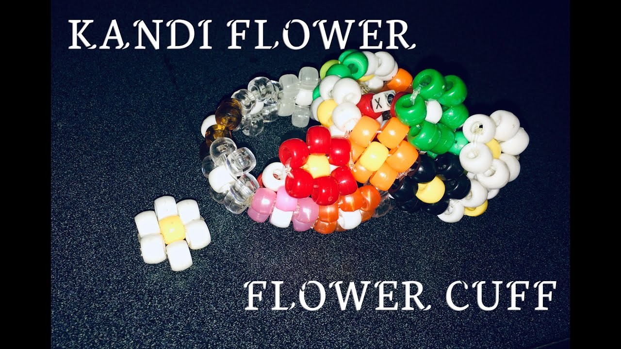 Kandi flower.Flower cuff (Tutorial)