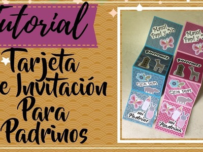 TARJETA DE INVITACION PARA PADRINOS TUTORIAL DE SCRAPBOOK