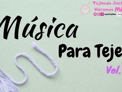 Volumen 2 ► Música clásica para Tejer Crochet~ (Calm Music for Knitting) | YM TEJIDOS