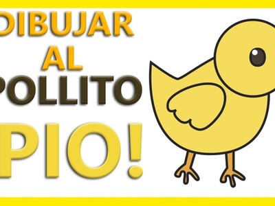 Como Dibujar un pollito PIO PARA NIÑOS paso a paso en ESPAÑOL 2019 ???? – [MUY FÁCIL]