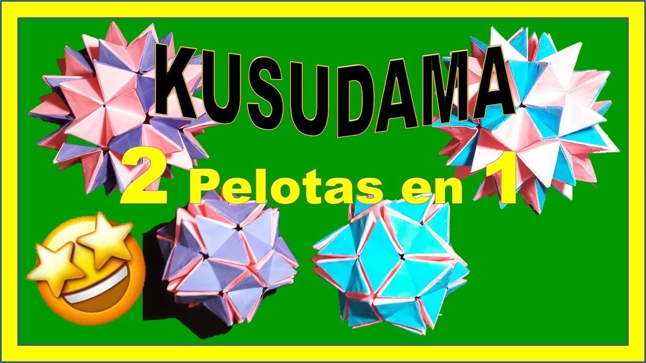 ???? KUSUDAMA, ???? Pelota Japonesa | ???? Kusudama   ???? MODULAR ORIGAMI  HIKKAKE |