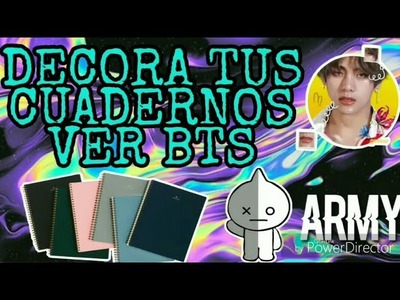 DIY: DECORA TUS CUADERNOS! INSPIRADOS EN BTS ☆. ☆