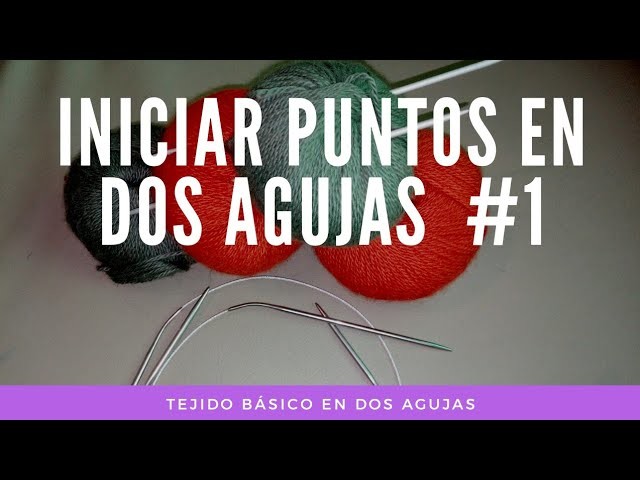 INICIAR PUNTOS para TEJER * DOS AGUJAS #1