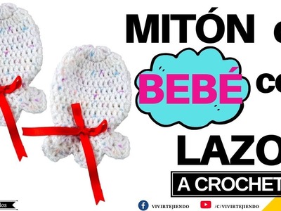 Mitón de bebé con lazo a CROCHET GANCHILLO | Tejidos a ganchillo y crochet