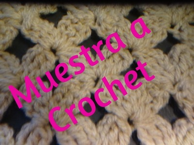 Muestra sencilla a crochet para tejer todo tipo de proyectos