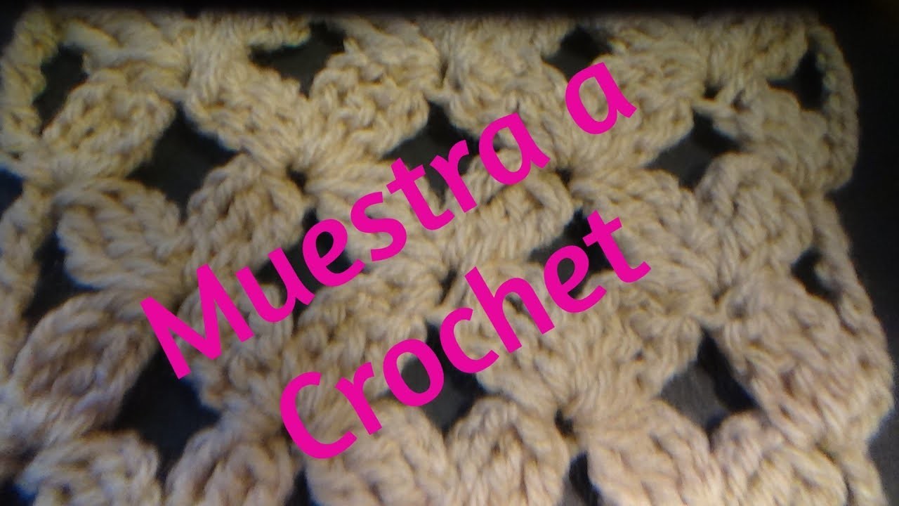 Muestra sencilla a crochet para tejer todo tipo de proyectos