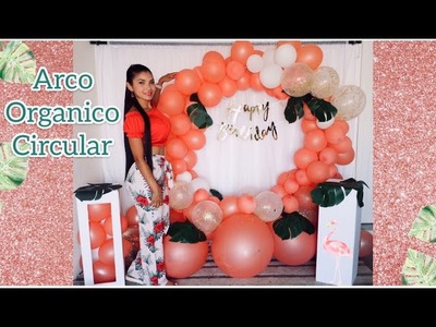 Arco Organico Redondo con Globos.DIY Round Backdrop.Balloon Garland