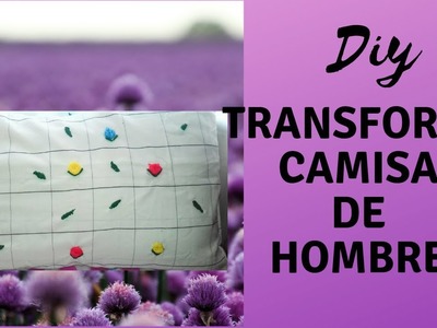 Diy transforma camisa de hombre. bordar rosas