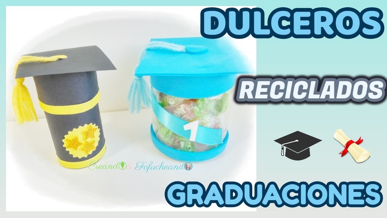 Cómo Hacer Dulceros Reciclados Para Graduaciones - DIY Fácil