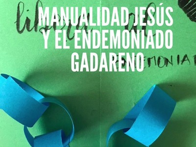 Manualidad Jesús y el endemoniado Gadareno.Escuela Dominical