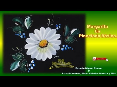 Margaritas en Pincelada Básica para principiantes (Pintura Decorativa) con Miguel Rincón.