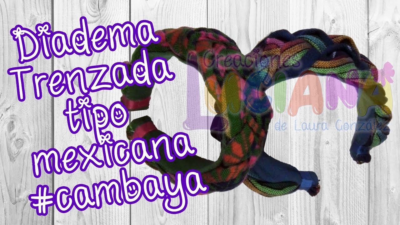 Video 32 Cómo hacer una Diadema Trenzada tipo mexicana #cambaya