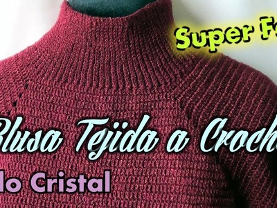 Blusa Tejida a Gancho.Crochet con Hilo Cristal Super Facil y Bonita con Cuellito Alto