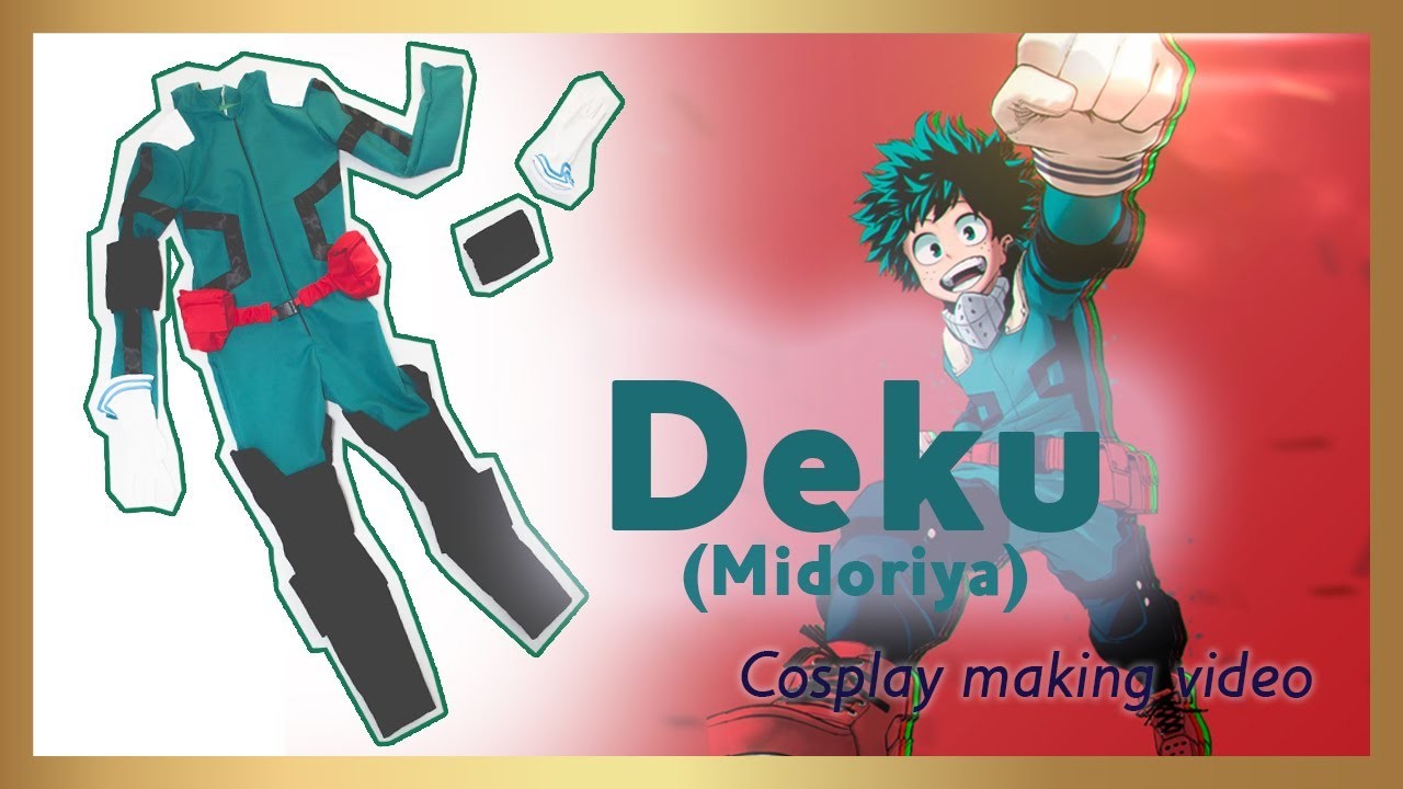 Boku no Hero Academia's Midoriya (Deku) cosplay making video - by Pato Lagarda