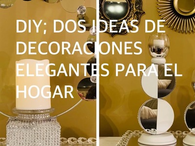 DIY;DOS IDEAS DE DECORACIONES ELEGANTES PARA EL HOGAR
